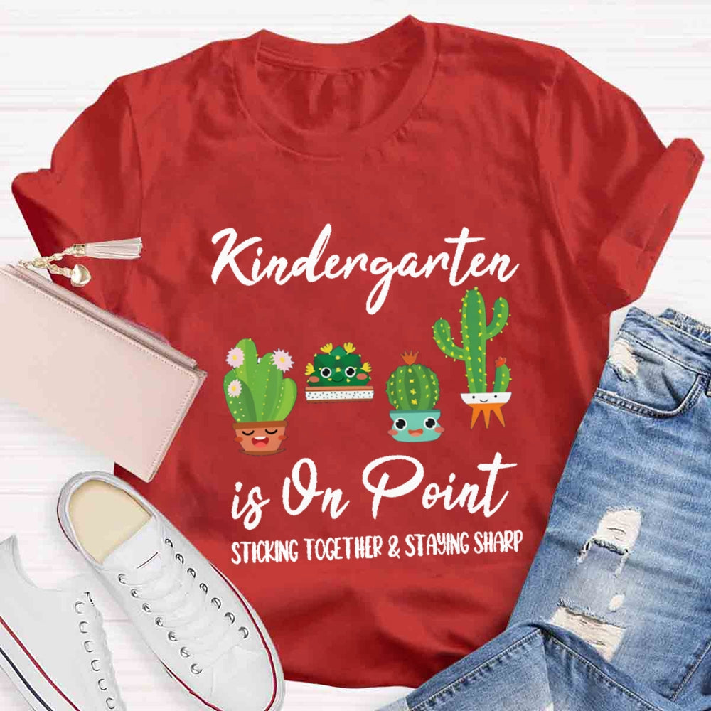 Kindergarten Is On Point Sticking Together Staying Sharp T-shirt