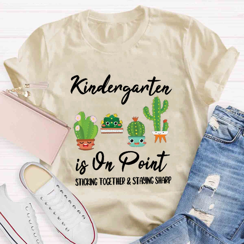 Kindergarten Is On Point Sticking Together Staying Sharp T-shirt