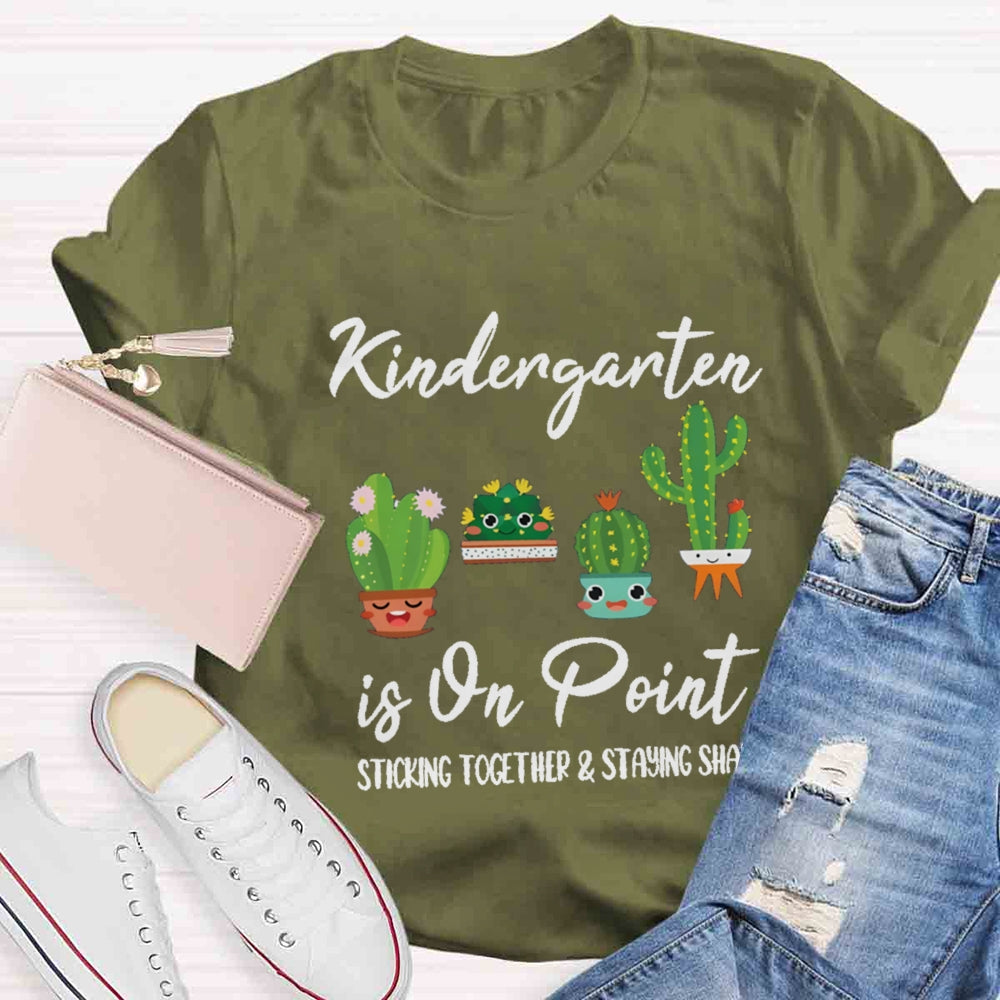 Kindergarten Is On Point Sticking Together Staying Sharp T-shirt