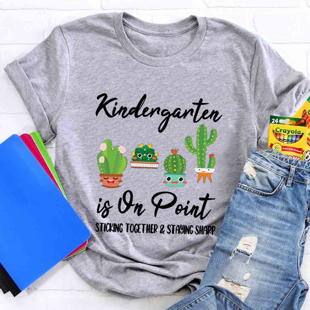 Kindergarten Is On Point Sticking Together Staying Sharp T-shirt