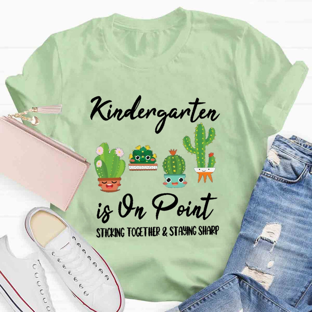 Kindergarten Is On Point Sticking Together Staying Sharp T-shirt