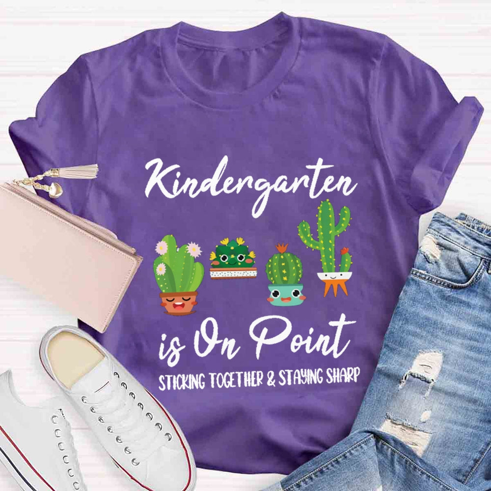 Kindergarten Is On Point Sticking Together Staying Sharp T-shirt