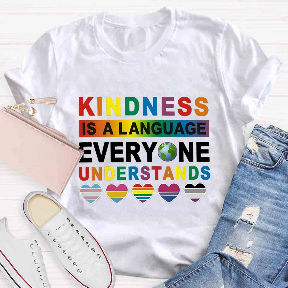 Kindness Is A Language Everyone Understands T-shirt