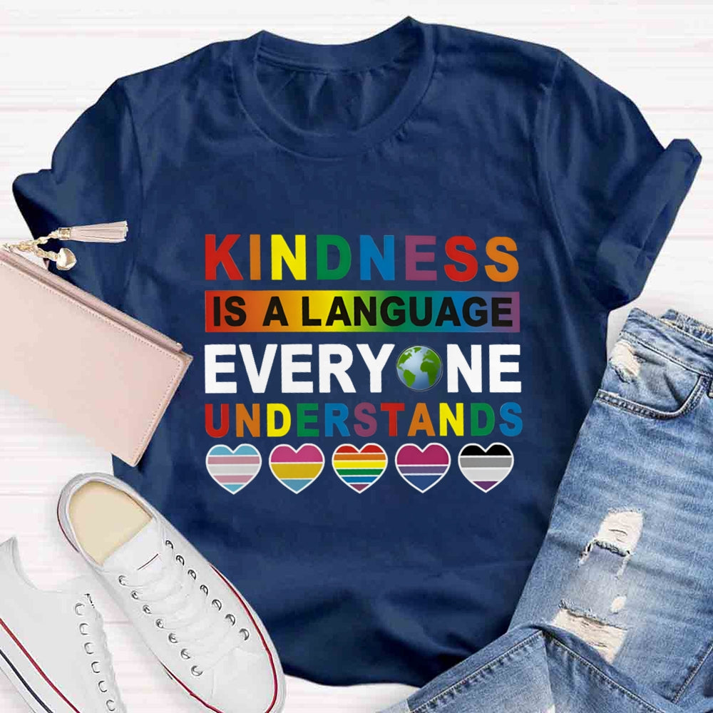 Kindness Is A Language Everyone Understands T-shirt