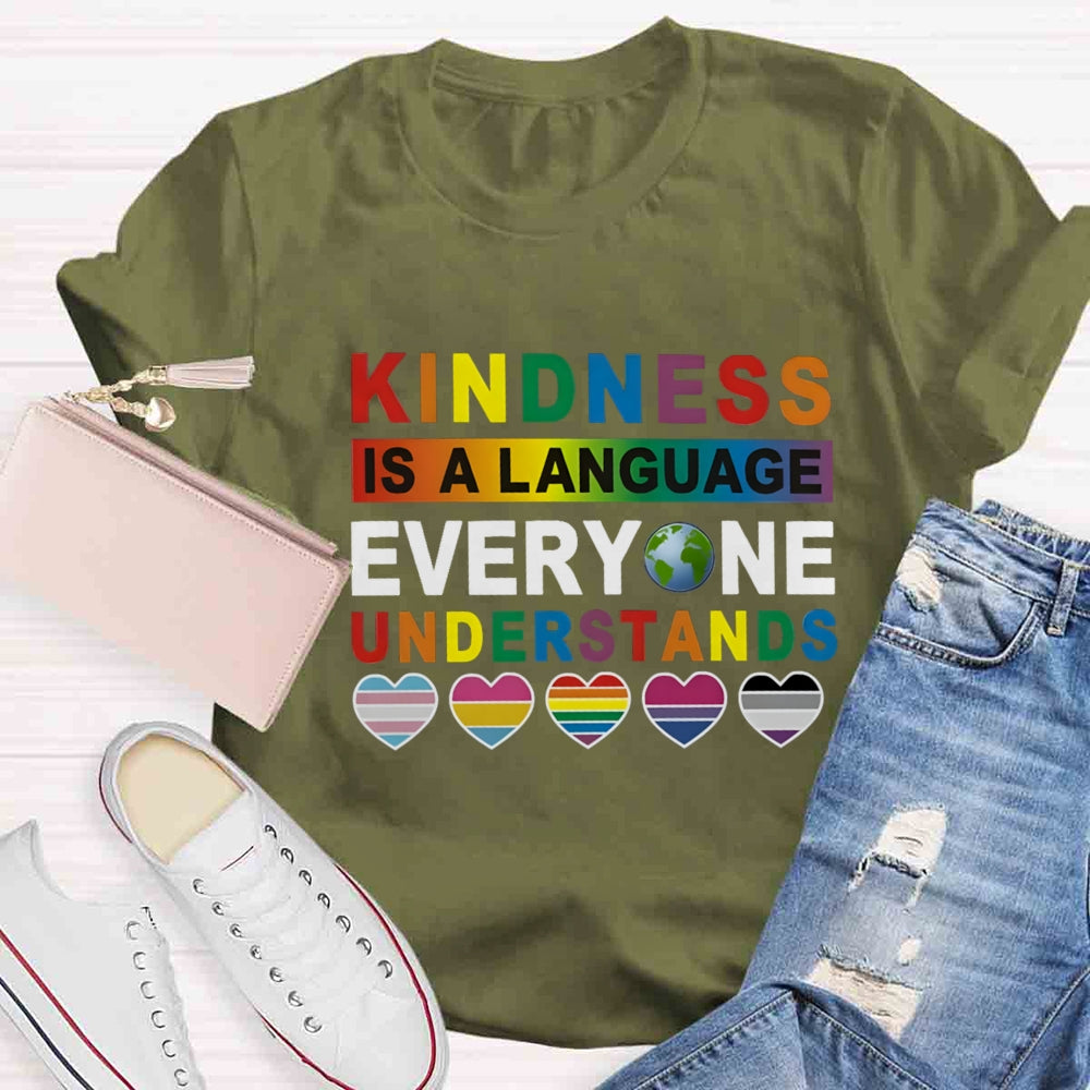 Kindness Is A Language Everyone Understands T-shirt