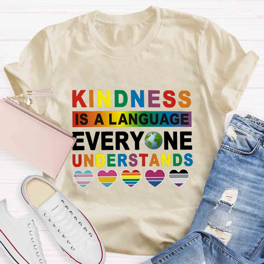 Kindness Is A Language Everyone Understands T-shirt