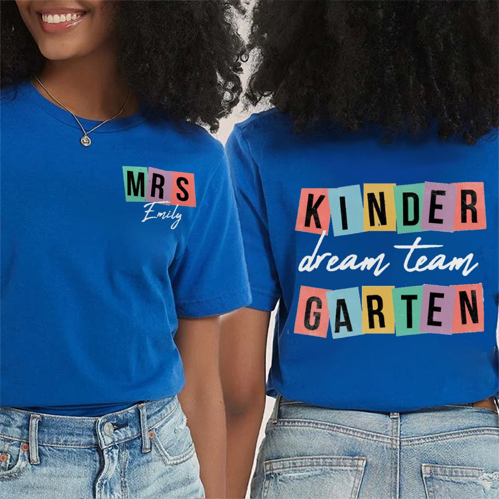 Personalized Name Kindergarten Dream Team Teacher Double Printed t-shirt