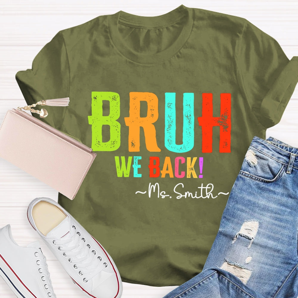 Personalize Name Bruh We Back To School T-shirt