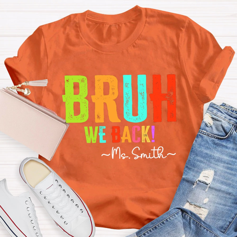Personalize Name Bruh We Back To School T-shirt
