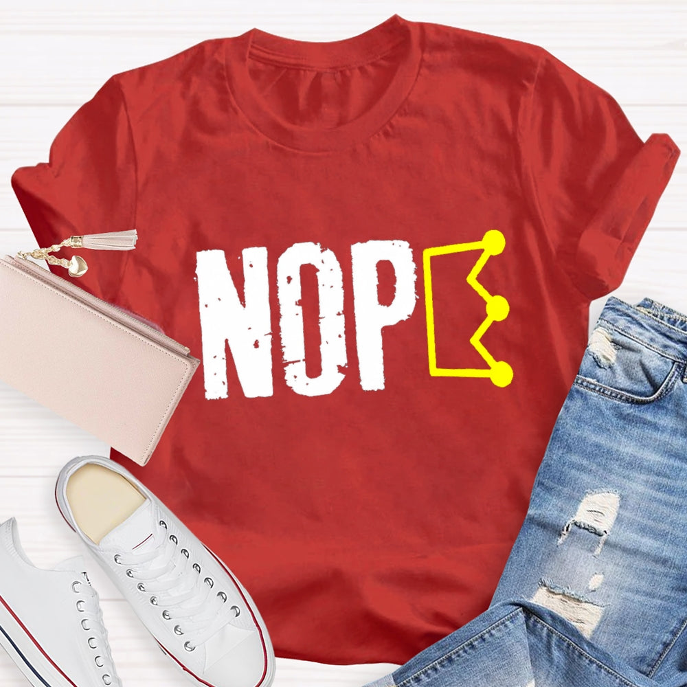 Nope No King In American T-Shirt