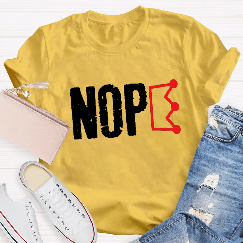 Nope No King In American T-Shirt