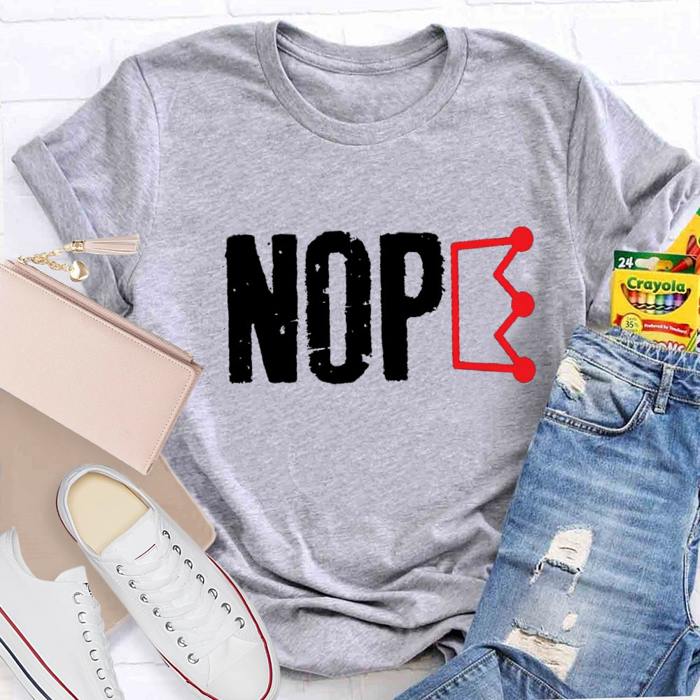 Nope No King In American T-Shirt
