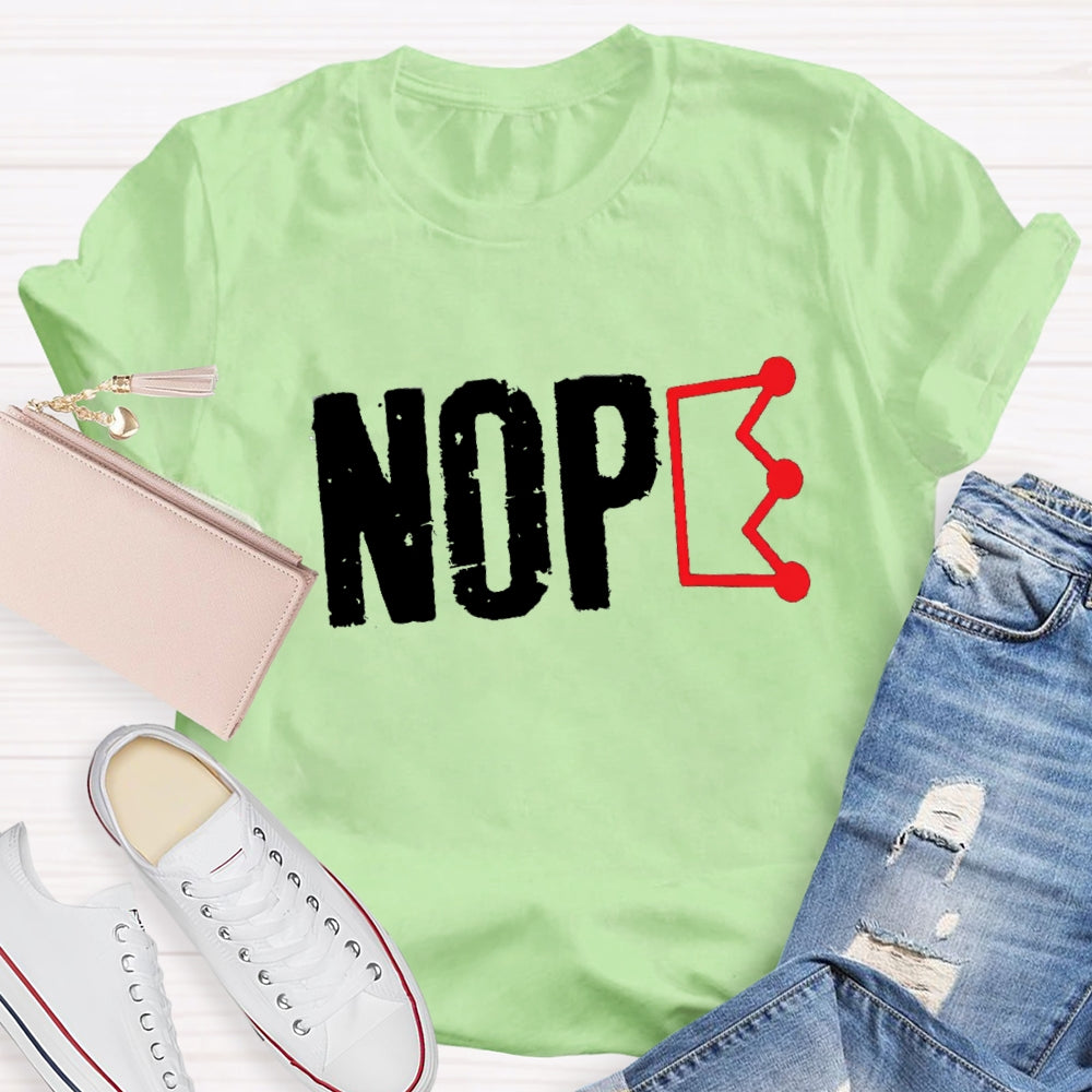 Nope No King In American T-Shirt