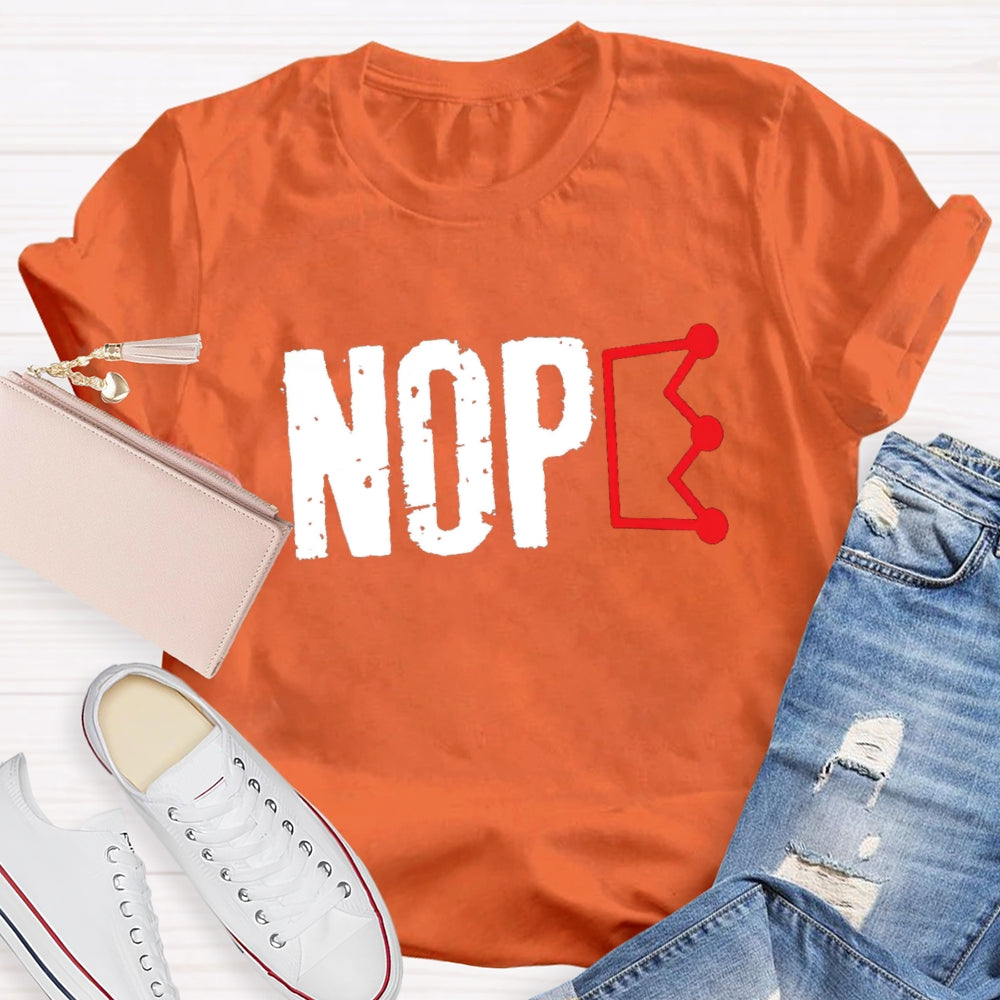 Nope No King In American T-Shirt