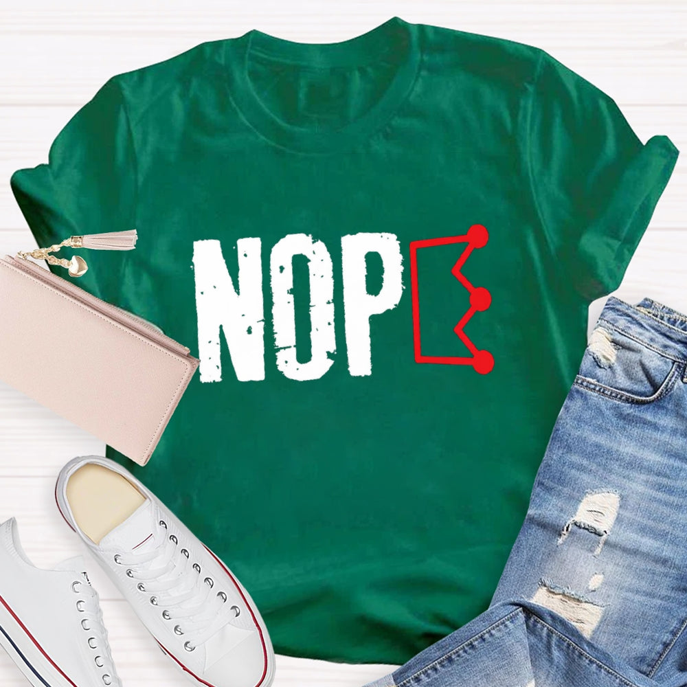Nope No King In American T-Shirt