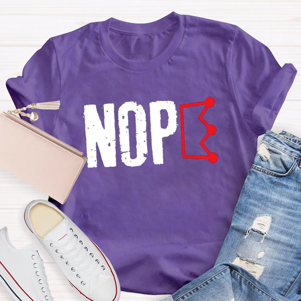 Nope No King In American T-Shirt