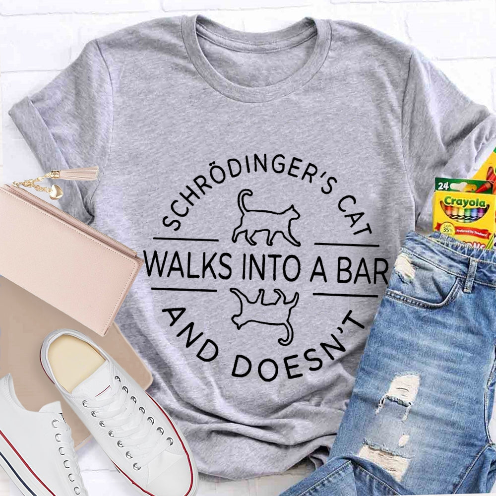 Schrodinger's Cat Walks Into a Bar Math Teacher T-shirt
