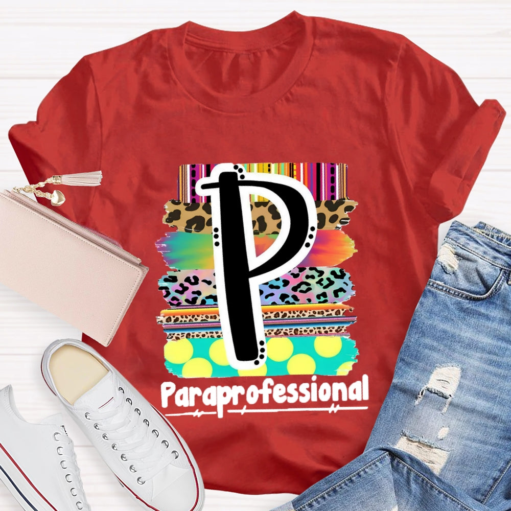 P is For Paraprofessional Colorful Leopard T-shirt