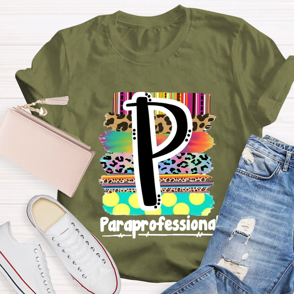 P is For Paraprofessional Colorful Leopard T-shirt