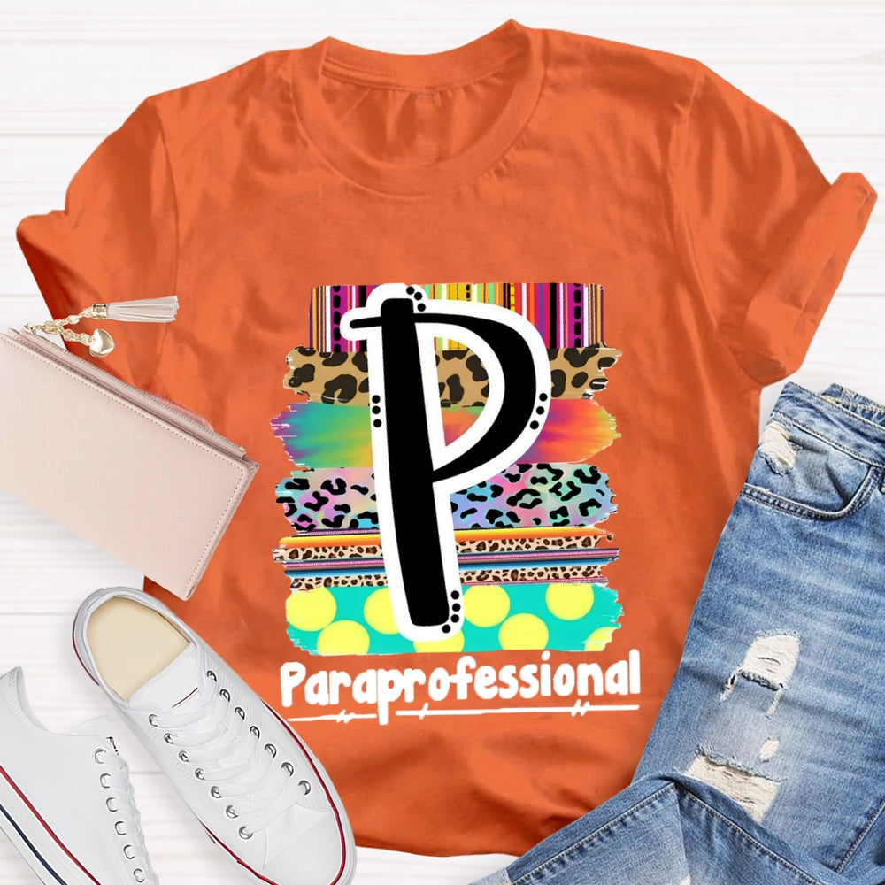 P is For Paraprofessional Colorful Leopard T-shirt