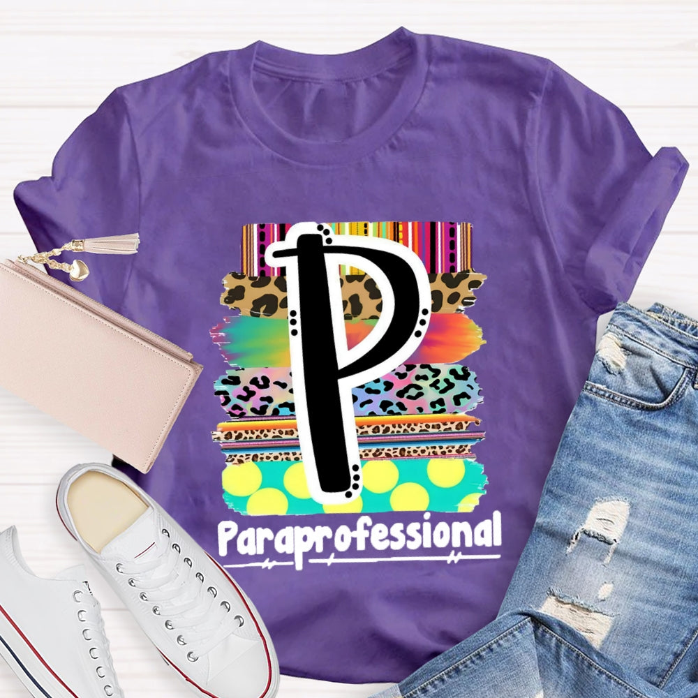 P is For Paraprofessional Colorful Leopard T-shirt