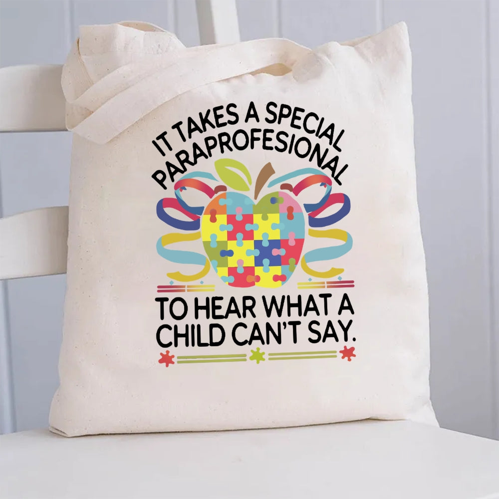It Takes A Special Paraprofessional To Hear What A Child Can'T Say Canvas Tote Bag