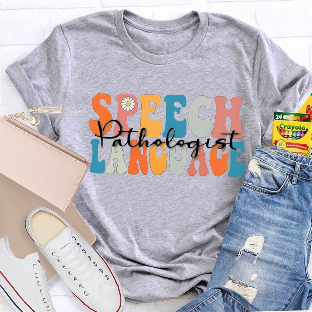 Speech Language Teacher T-shirt