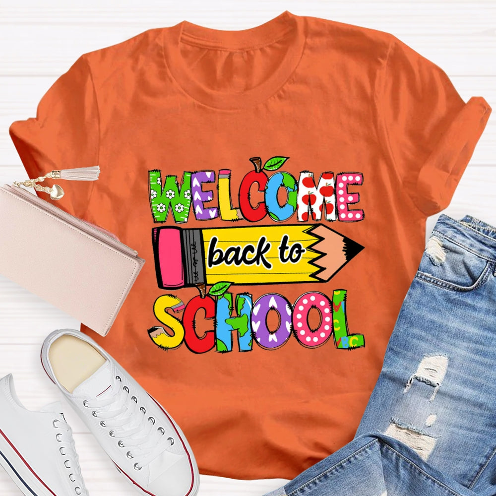 Welcome Back To School Yellow Pencil T-shirt