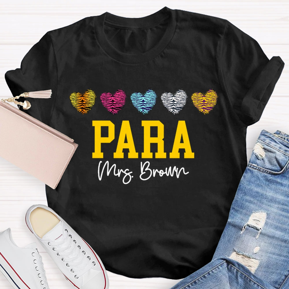 Personalized Name Para Colored Heart Paraprofessional Teacher T-shirt