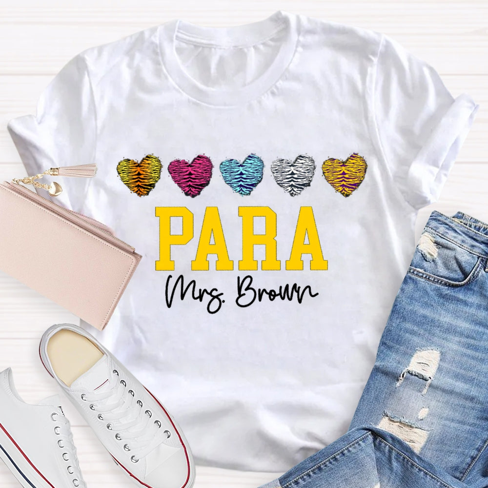 Personalized Name Para Colored Heart Paraprofessional Teacher T-shirt