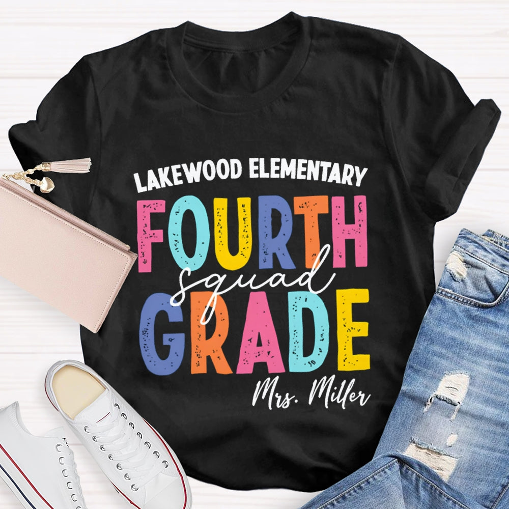 Personalized School Name Grade And Teacher Name Fourth Grade Squad Colorful Letter T-shirt