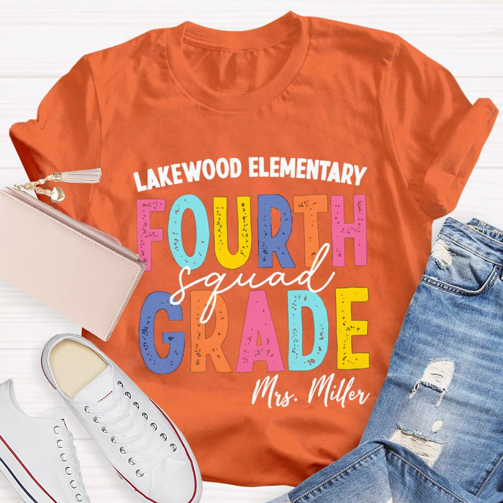 Personalized School Name Grade And Teacher Name Fourth Grade Squad Colorful Letter T-shirt