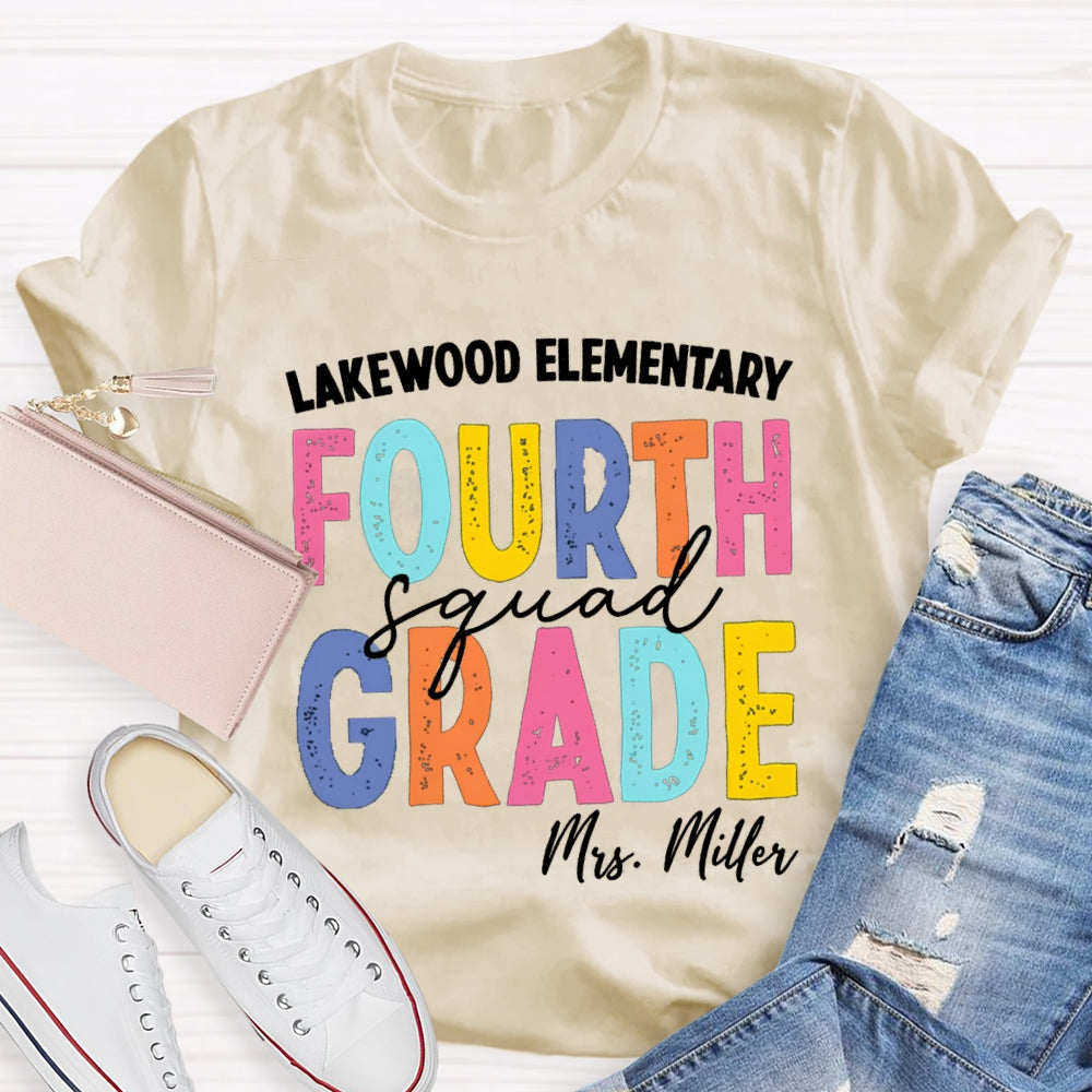 Personalized School Name Grade And Teacher Name Fourth Grade Squad Colorful Letter T-shirt
