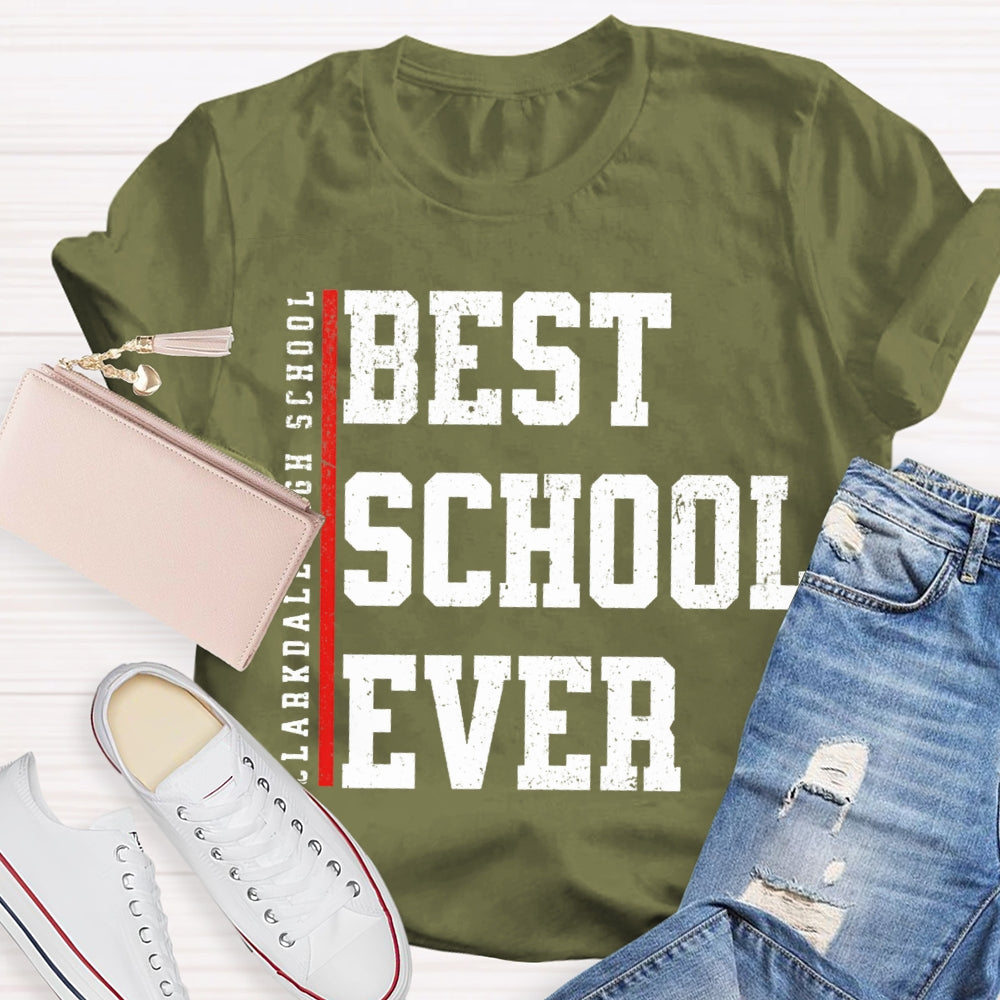 Personalized School Name Best School Ever T-shirt