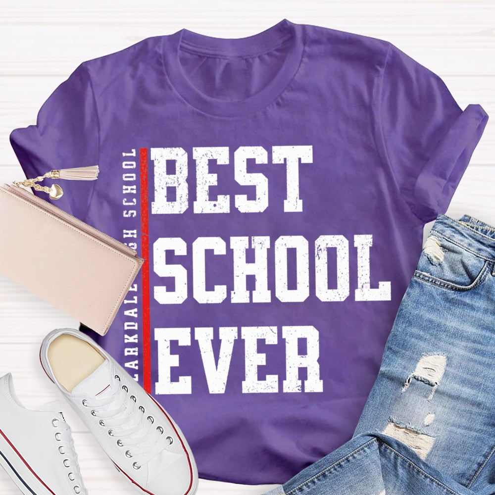 Personalized School Name Best School Ever T-shirt