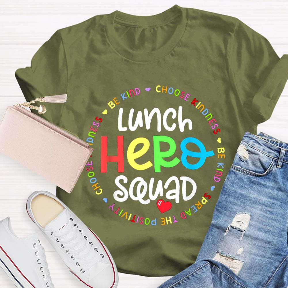 Lunch Hero Squad Be Kind Choose Kindness T-shirt