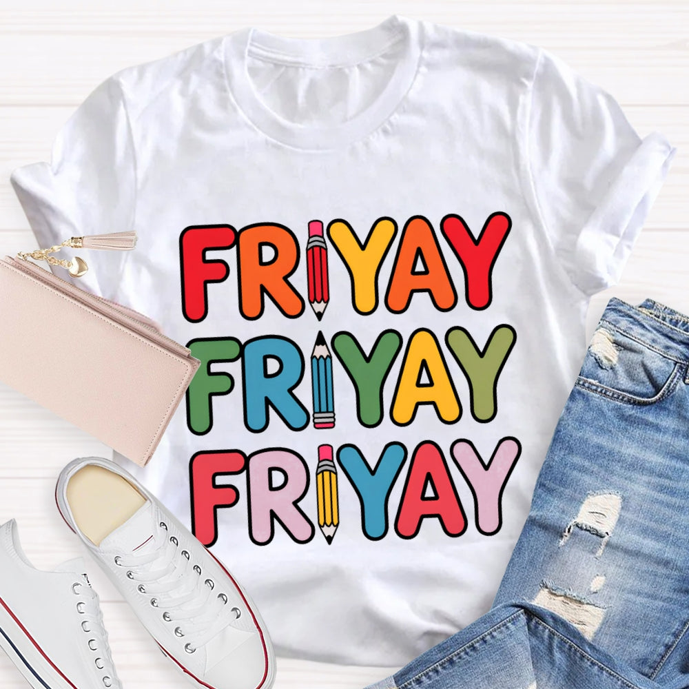Happy Friyay Pencil Colorful Letter T-shirt