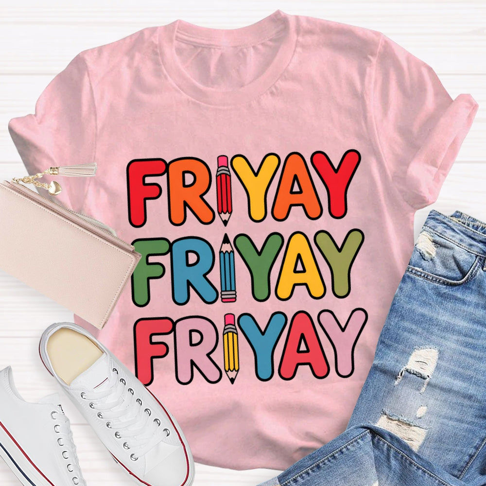 Happy Friyay Pencil Colorful Letter T-shirt