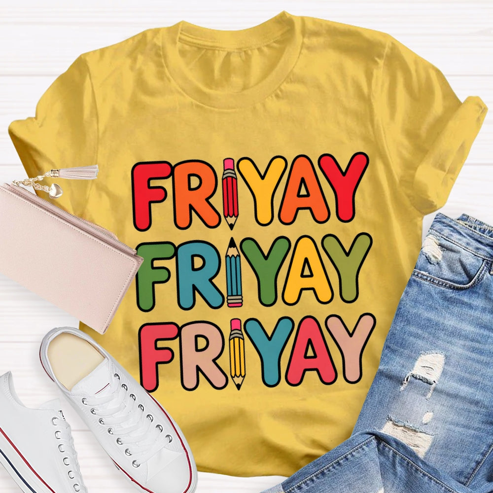 Happy Friyay Pencil Colorful Letter T-shirt