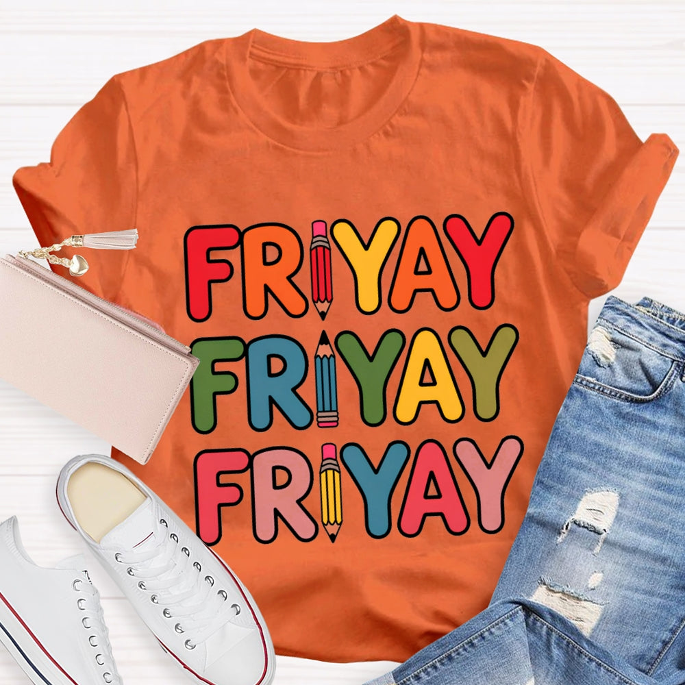 Happy Friyay Pencil Colorful Letter T-shirt