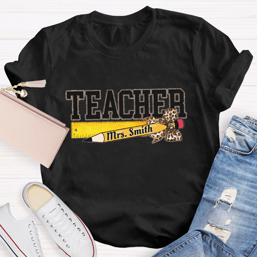 Personalized Name Leopard Pencil And Teacher T-shirt