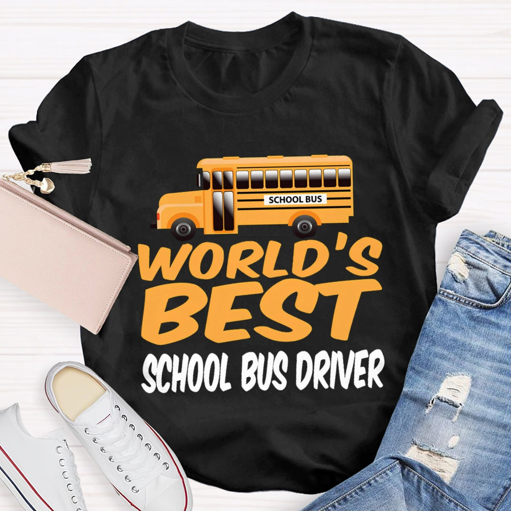 School Bus World'S Best School Bus Driver T-shirt