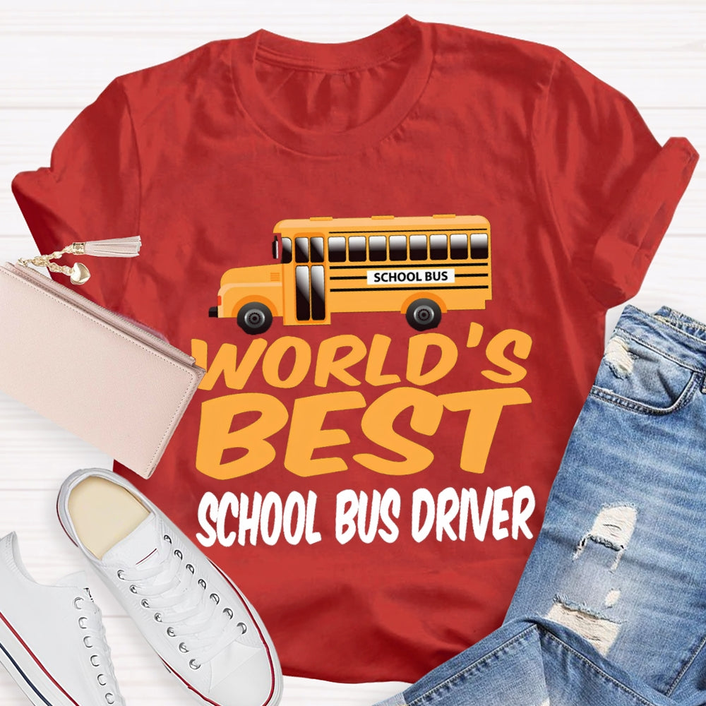 School Bus World'S Best School Bus Driver T-shirt