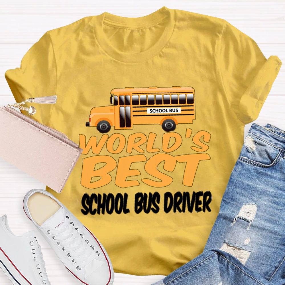 School Bus World'S Best School Bus Driver T-shirt