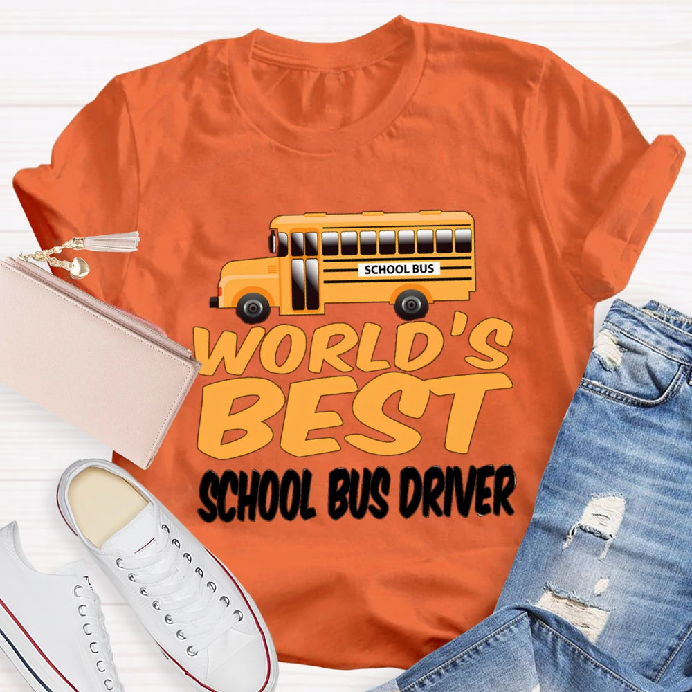 School Bus World'S Best School Bus Driver T-shirt