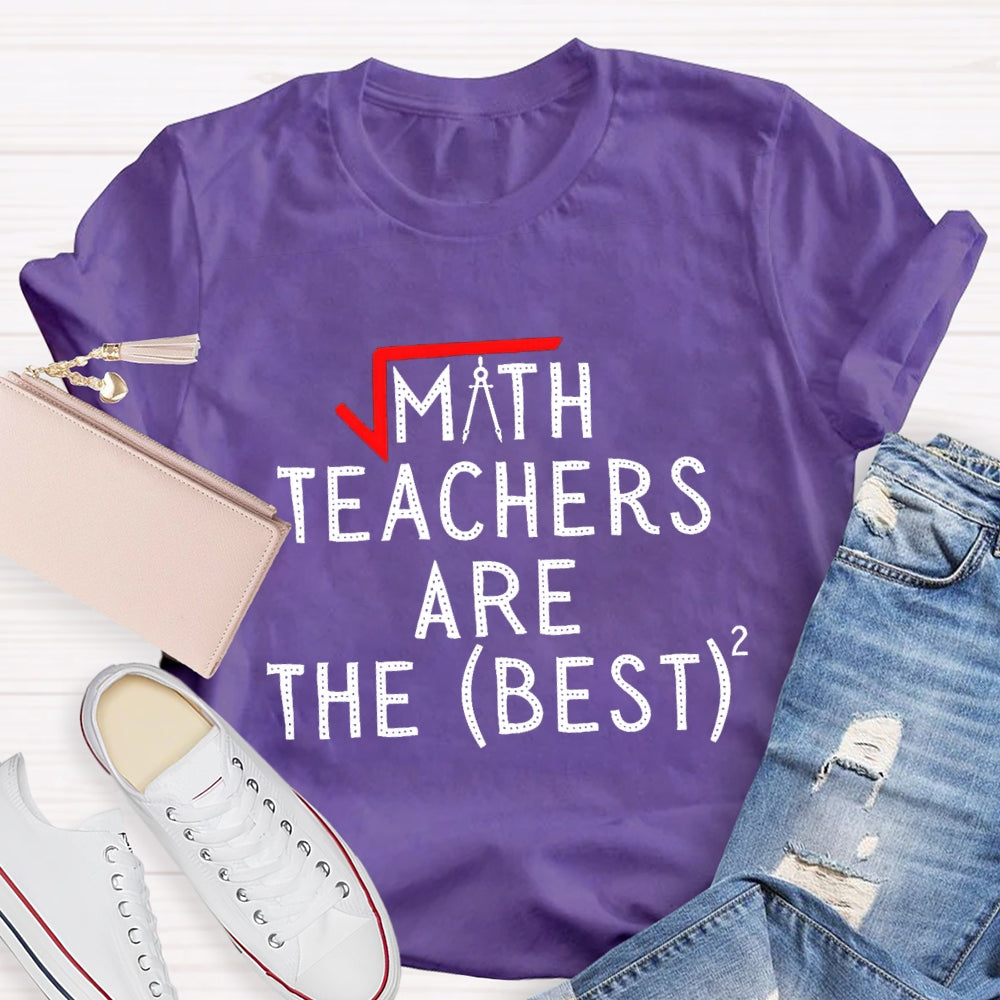 Math Teacher Are The Best Math Teacher T-shirt