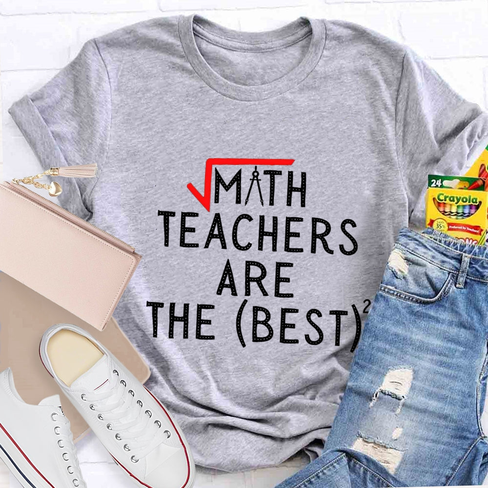 Math Teacher Are The Best Math Teacher T-shirt
