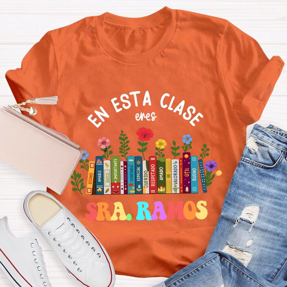 Personalized Name En Esta Clase Eres Digno Amable Unico Importante Confiable Especial T-shirt