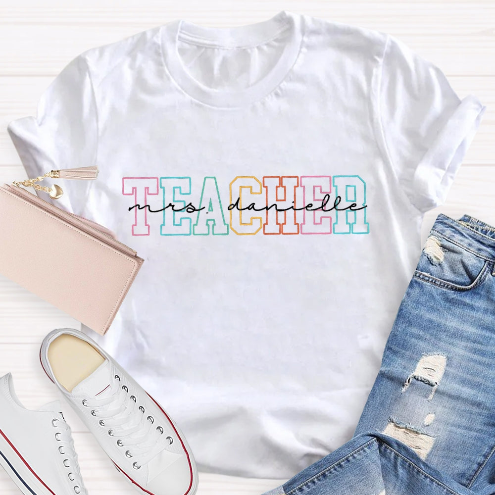 Personalized Name Colored Letters Teacher T-shirt