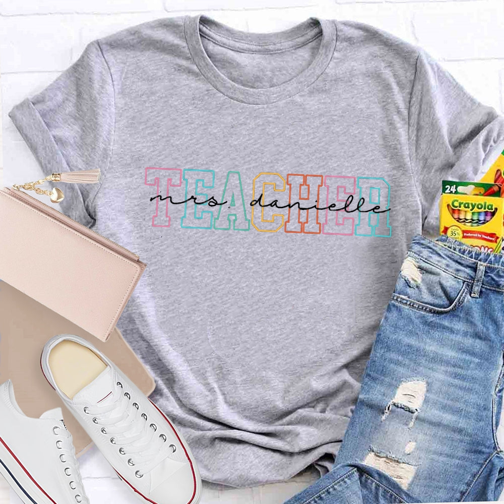 Personalized Name Colored Letters Teacher T-shirt
